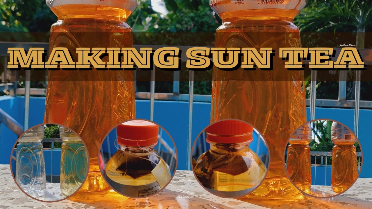 Making Sun Tea | Tea Steeping in the Sun