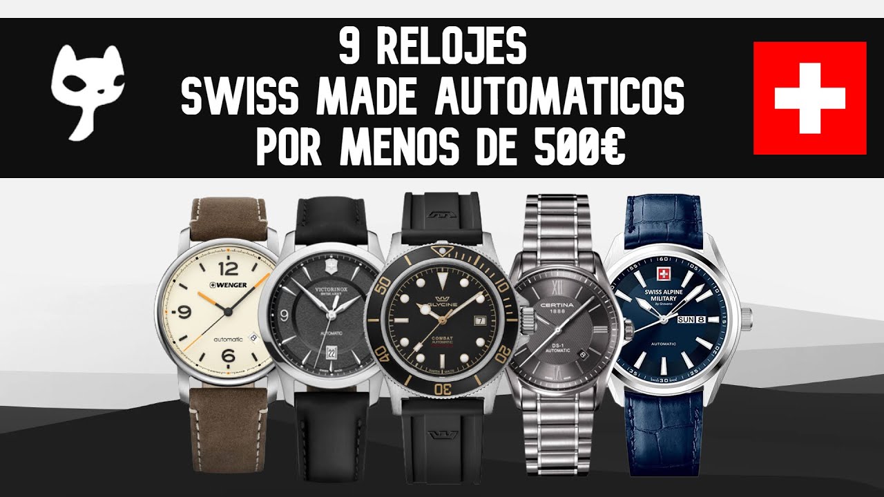 TOP 9 Relojes Swiss Made AUTOMATICOS por MENOS de 500€