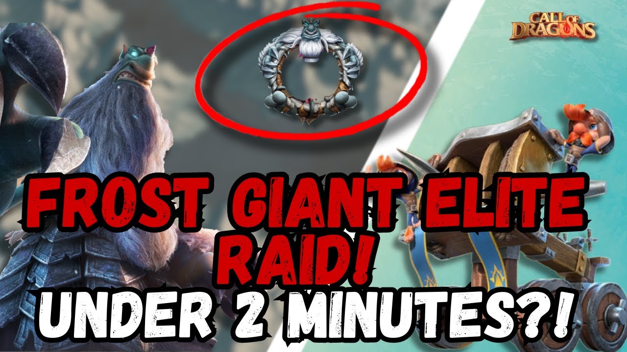 Frost Giant Elite Raid Clear! | Under 2 Minutes! | Call of Dragons