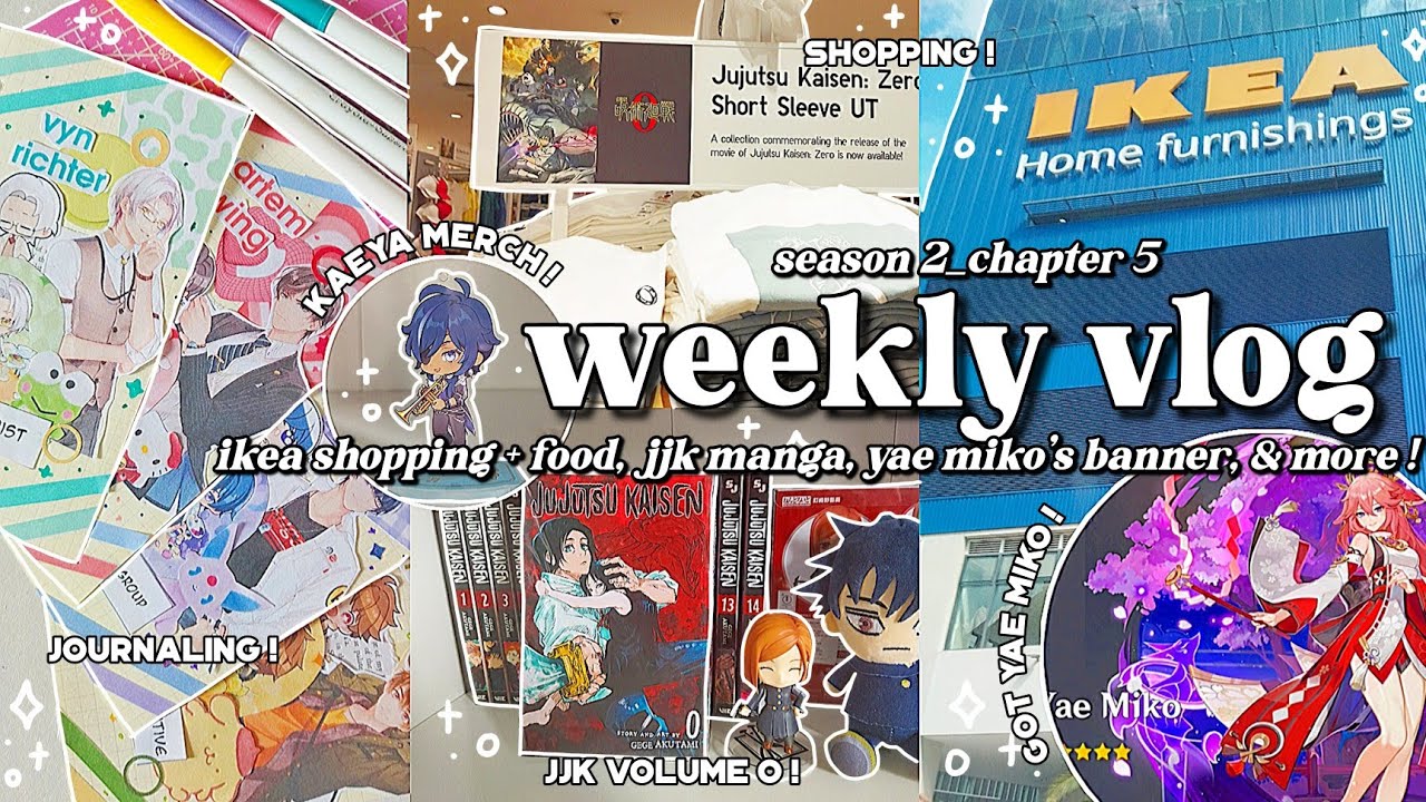 🧁 s2 ; chapter 5 # weekly vlog | ikea shopping + food, jjk manga, yae miko's banner, and more ! 🌸