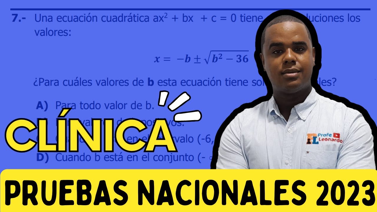 CLÍNICA DE MATEMÁTICA | PRUEBAS NACIONALES 2023 | EJERCICIO 7 ECUACIÓN CUADRÁTICA