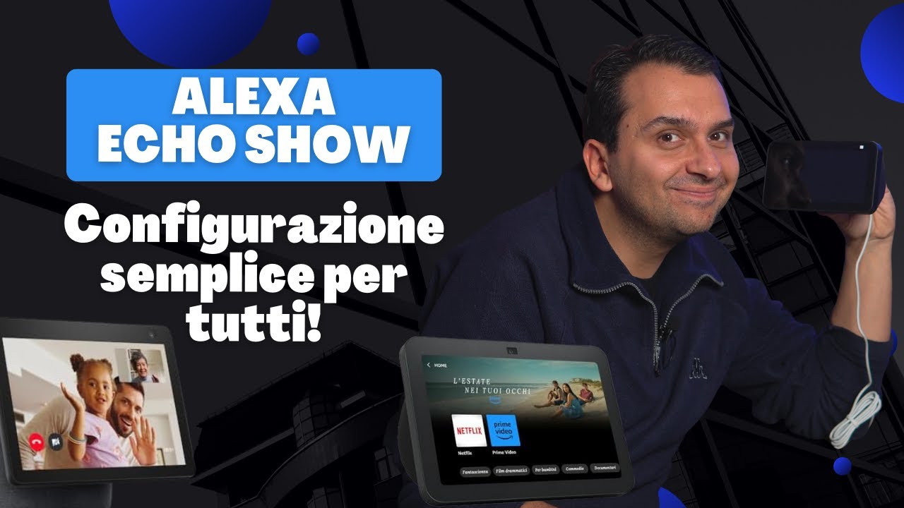 Come configurare Alexa Echo Show - Guida semplice per tutti Aggiornata 2024