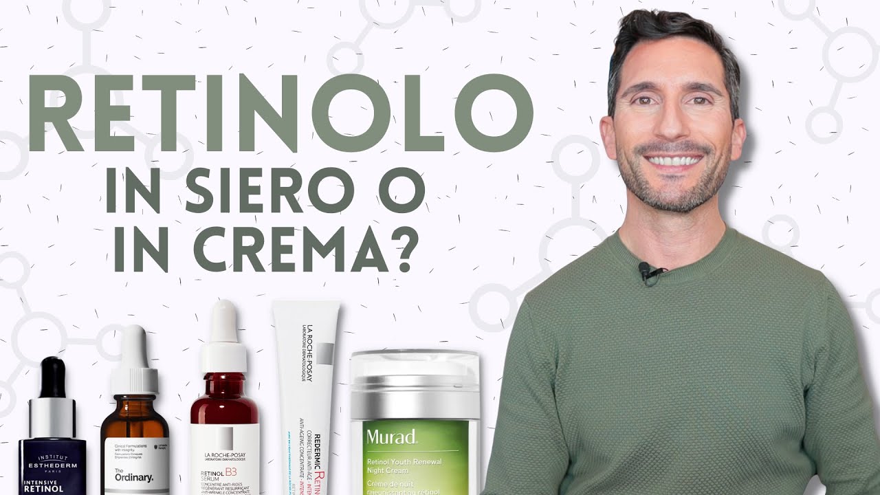 RETINOLO, IN SIERO O IN CREMA