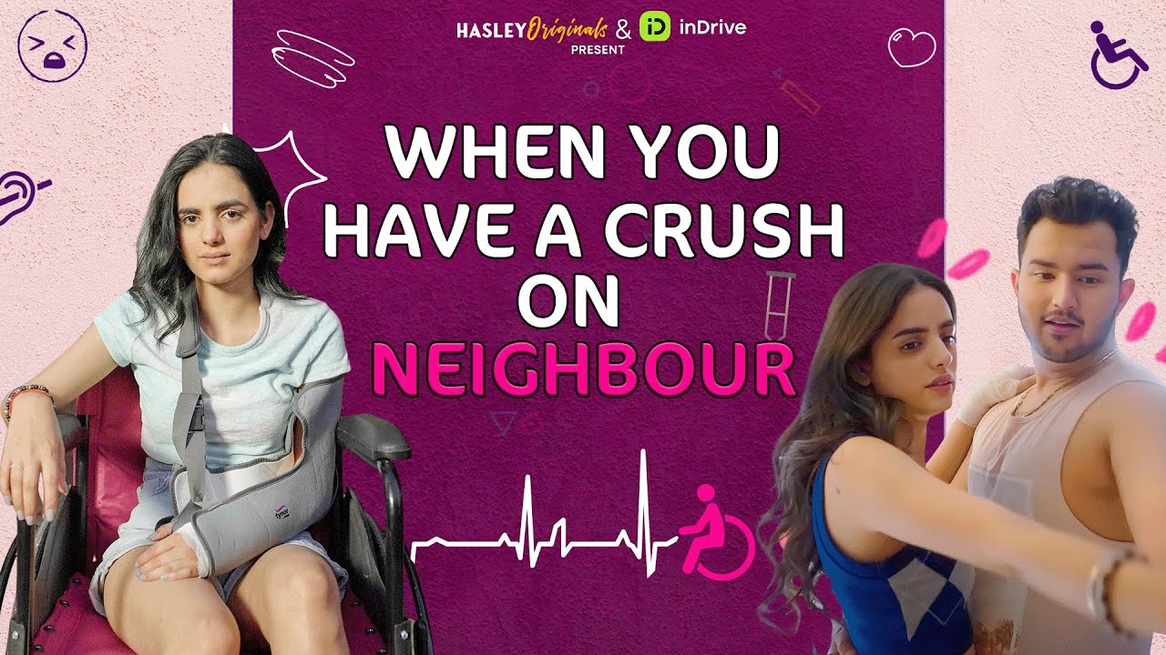 When You Have A Crush On Your Neighbour Ft. Rashmeet Kaur | Hasley India | Webseries | Side By Side