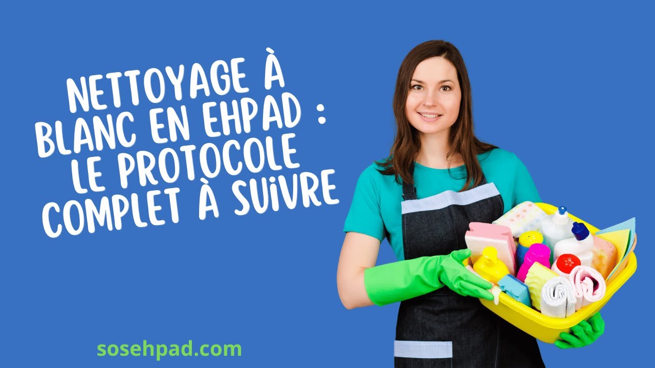 Nettoyage à Blanc d'une chambre en EHPAD : Le Protocole Complet à Suivre