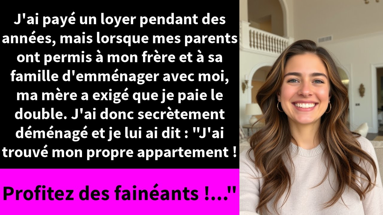 J'ai payé un loyer pendant des années, mais lorsque mes parents ont permis à mon frère et à sa