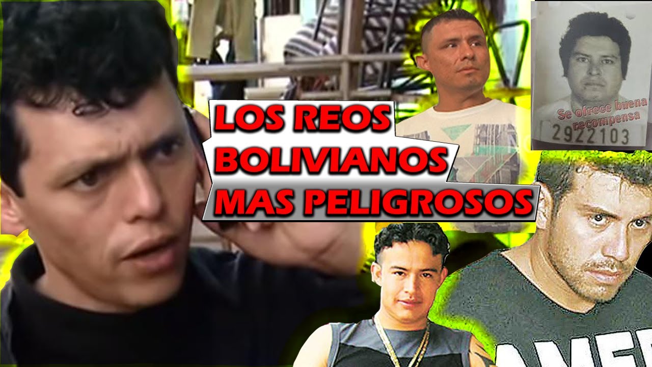 LOS REOS MÁS PELIGROSOS DE BOLIVIA - Parte 1