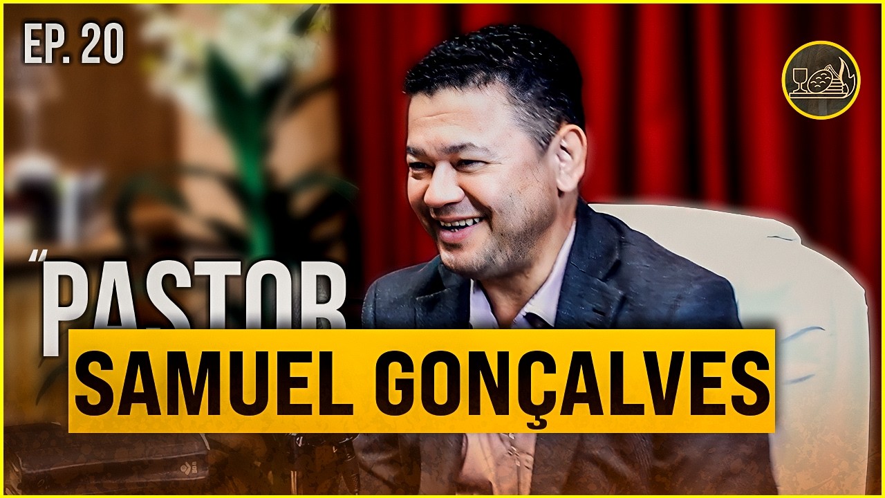 PR. SAMUEL GONÇALVES - CHAMADO, JUVENTUDE E ETERNIDADE | EP. 20 