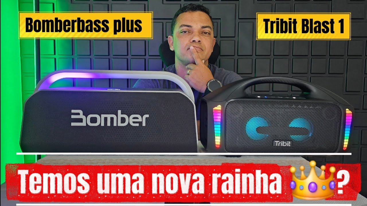 Nova Rainha?👑 Bomberbass plus ❌️ Tribit BLAST 1. 