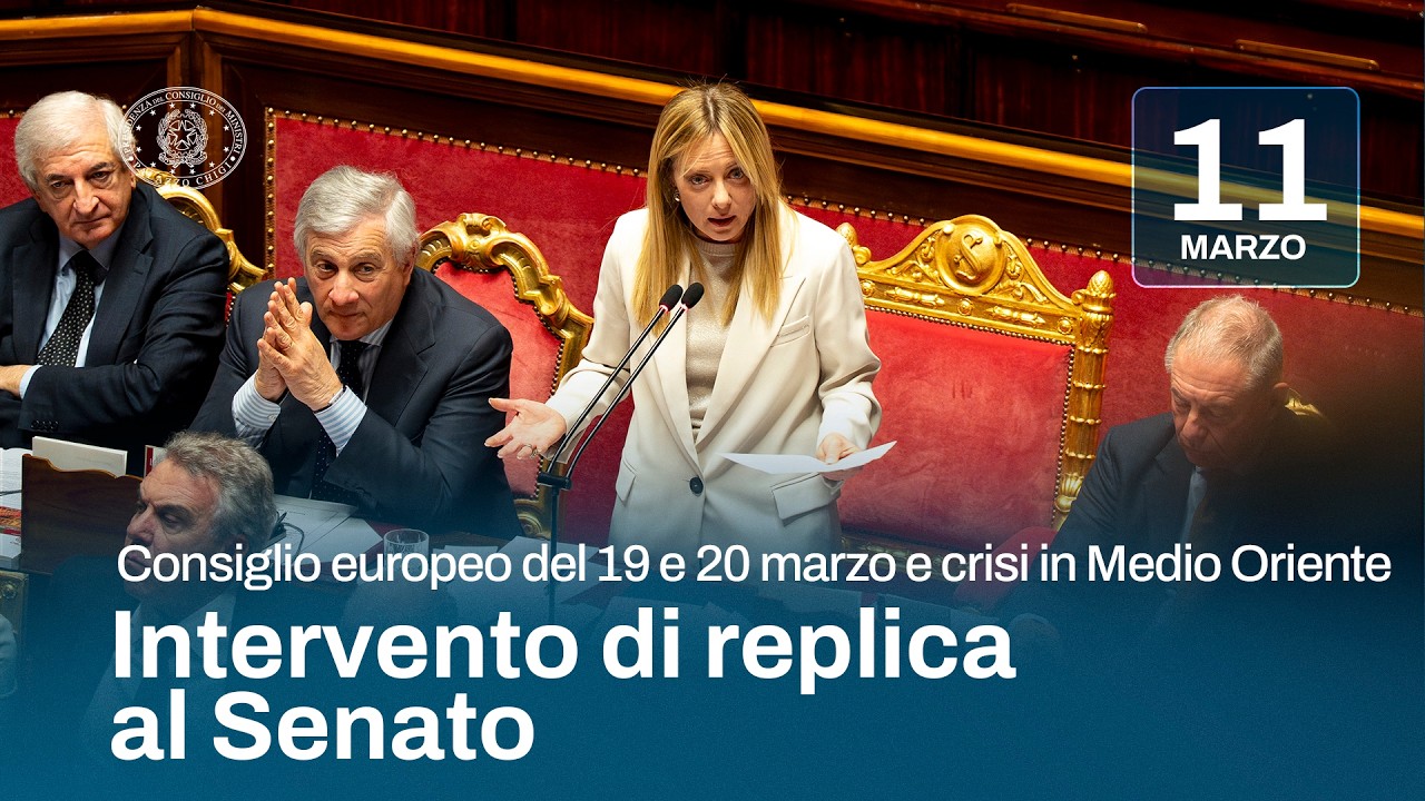 Consiglio europeo del 19 e 20 marzo, l'intervento di replica del Presidente Meloni al Senato
