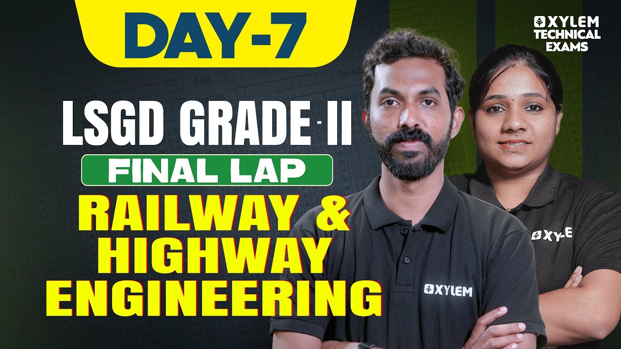 LSGD Grade II Mega Marathon | Day  7 - Railway & Highway Engineering | Xylem Technical Exams