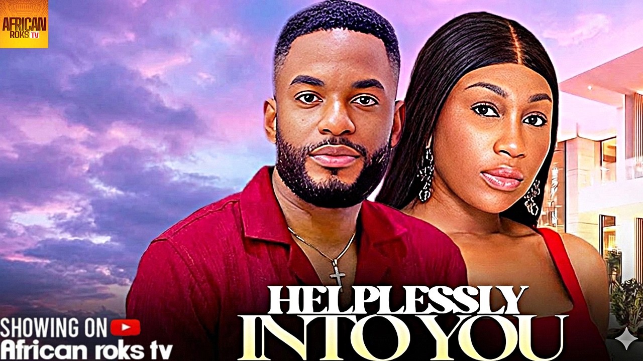 Helplessly Into You- EBUBE NWAGBO CHIKE DANIELS  -African Movies 2025 Latest Full Movies