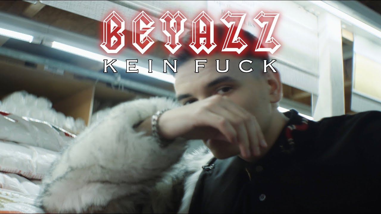 Beyazz - KEIN FUCK (Official Video) [prod. Dalton & Honor]