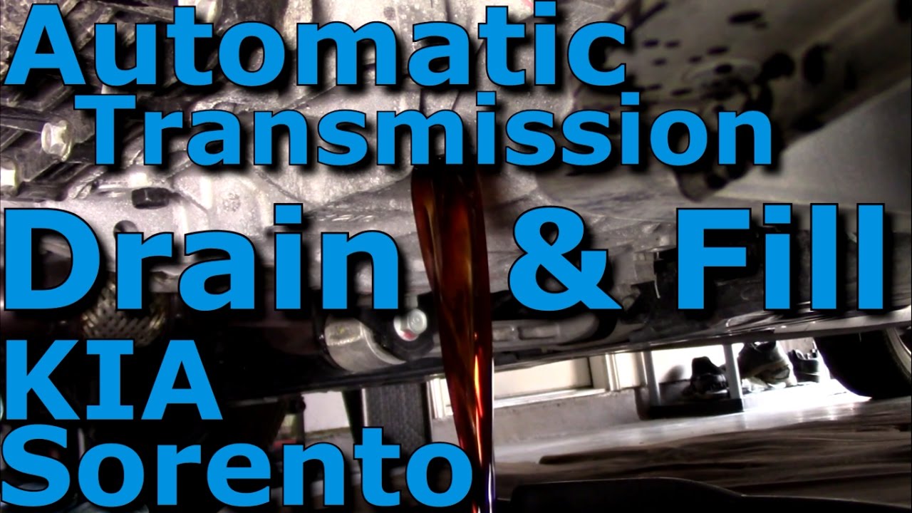 Automatic Transmission Fluid ATF Drain & Fill Complete HD KIA Sorento 2016-2017