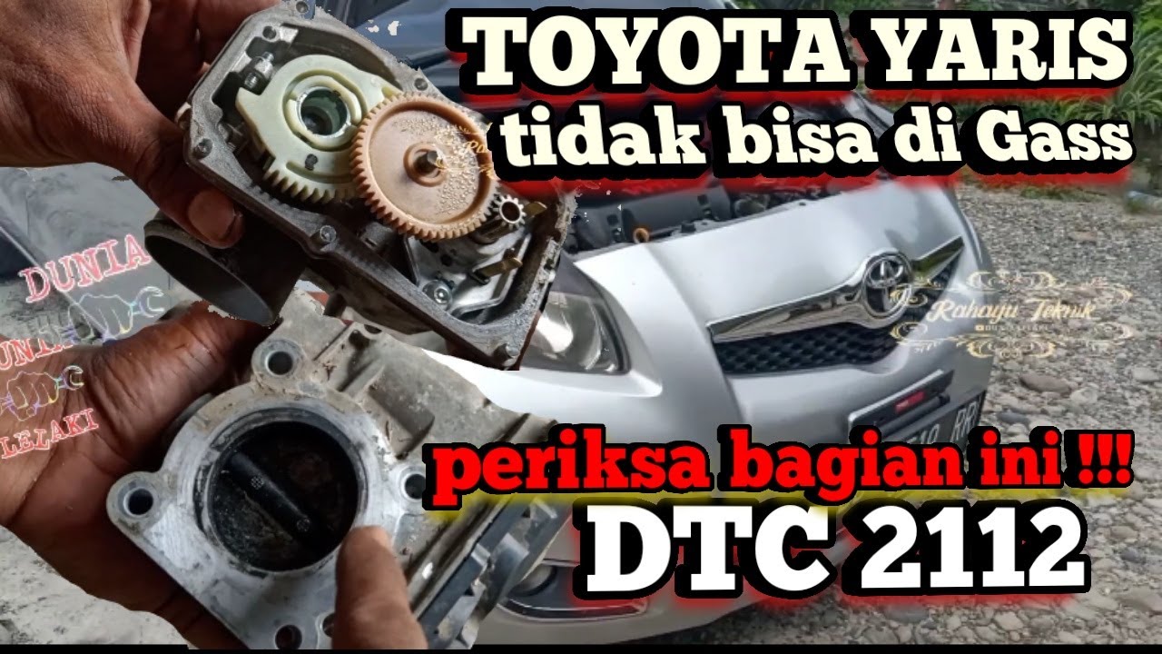Toyota yaris DTC P2112‼️ TIDAK BISA DI GAS‼️ penyebab dan cara mengatasinya dengan MUDAH DAN MURAH.