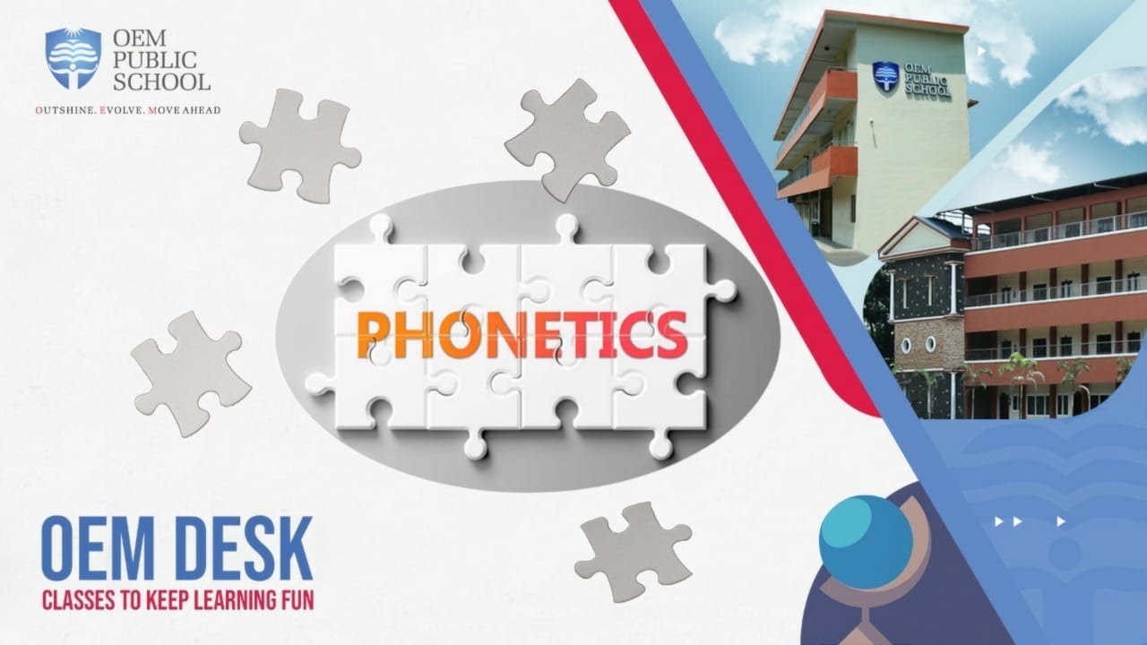 O.E.M DESK | PHONETICS CLASS | PART 1