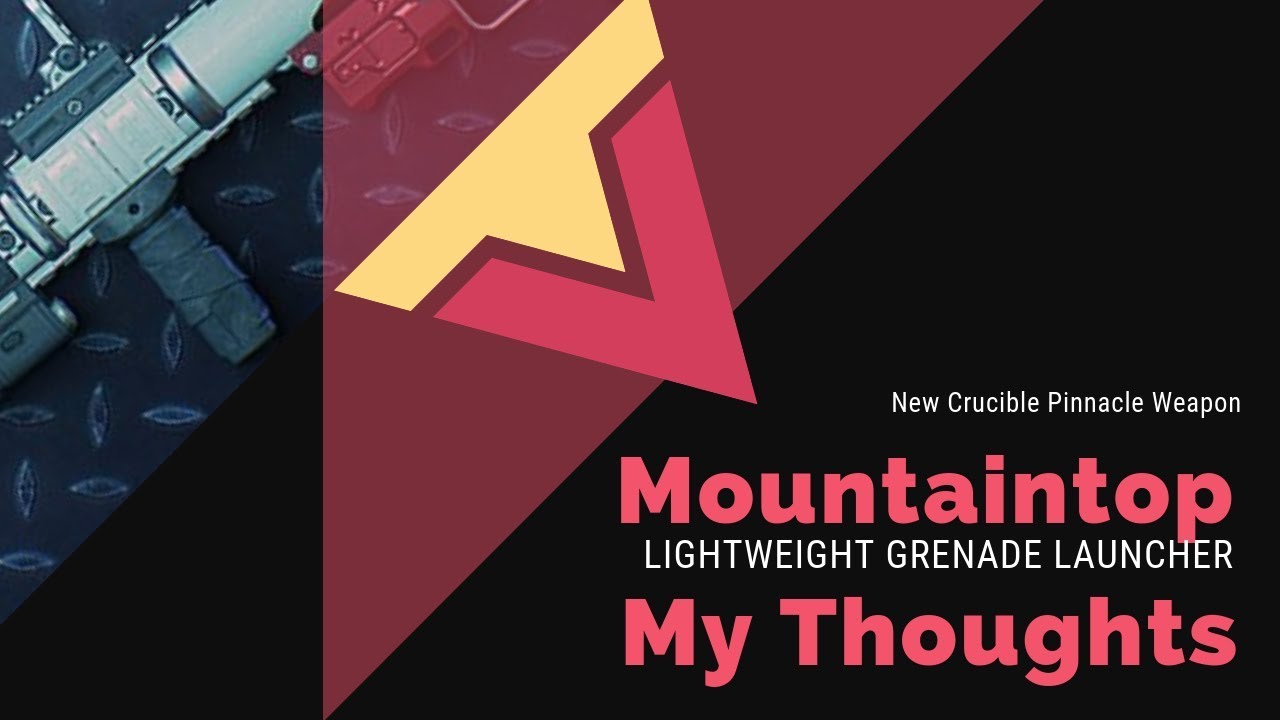 The Mountaintop New Pinnacle Weapon - My Thoughts