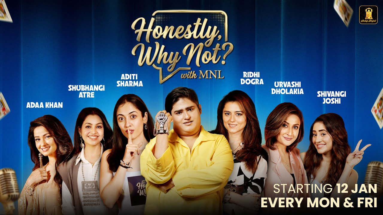 Ridhi Dogra, Shivangi Joshi, Urvashi Dholakia | Honestly, Why Not?  with MNL | New Promo | 12th Jan