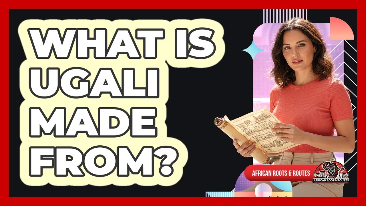 What Is Ugali Made From?