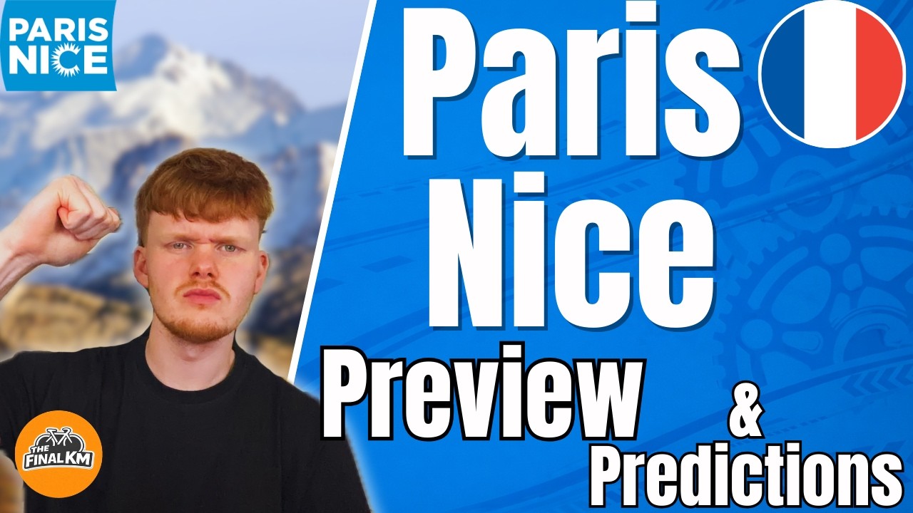 Paris Nice Preview & Predictions 2026 | TheFinalKm
