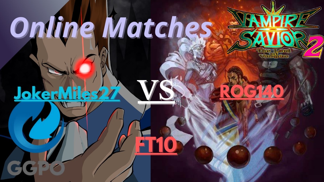 Vampire Savior 2 (GGPO): JokerMiles27(DE) VS ROG140(DO/FE/MO) (FT10)