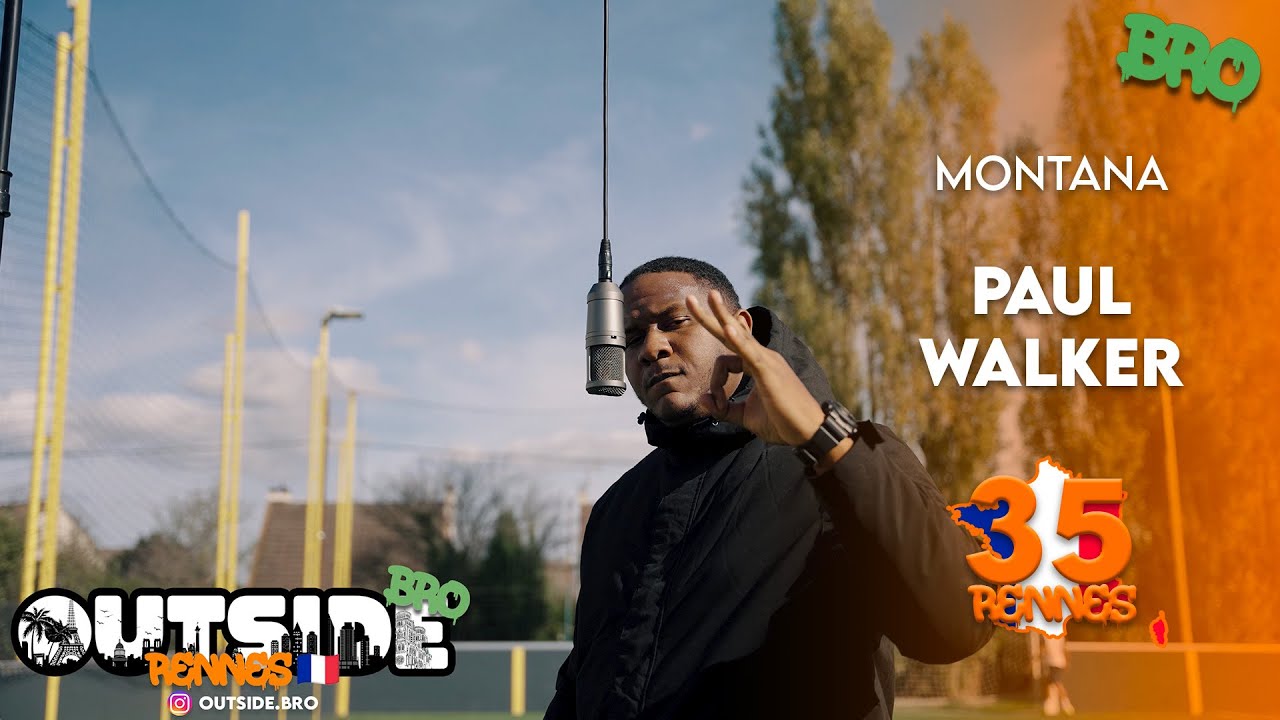 Montana - Paul Walker | Outside Bro [Rennes]🇫🇷