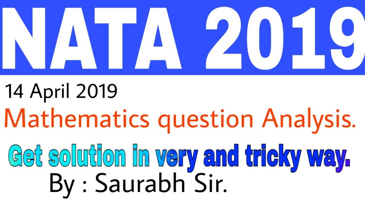NATA 2019 EXAM MATHEMATICS SOLUTION ||14APRIL 2019|| with details explaination step by step.......