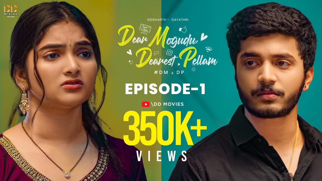 Dear Mogudu - Dearest Pellam | DM & DP | Ep -1 | Webseries | Siddharth | Gayatri | Krishna S Rama