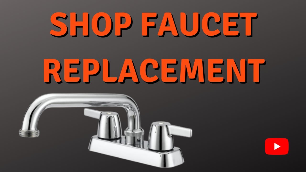 How to Replace a  Faucet | Shop Sink |