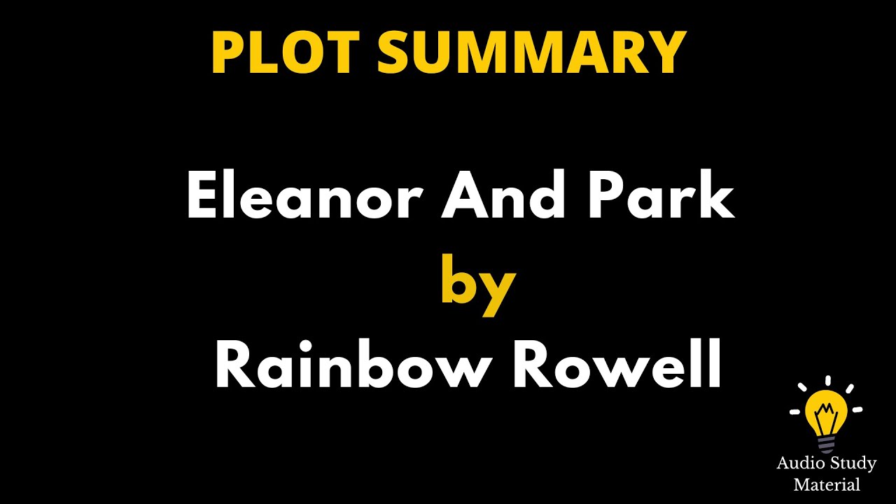 Summary Of Eleanor And Park By Rainbow Rowell. -  Eleanor & Park Von Rainbow Rowell