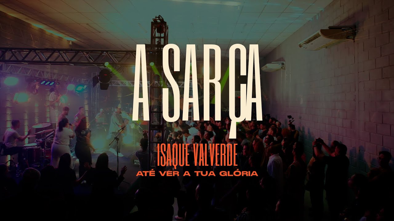 A SARÇA | ISAQUE VALVERDE (AO VIVO)