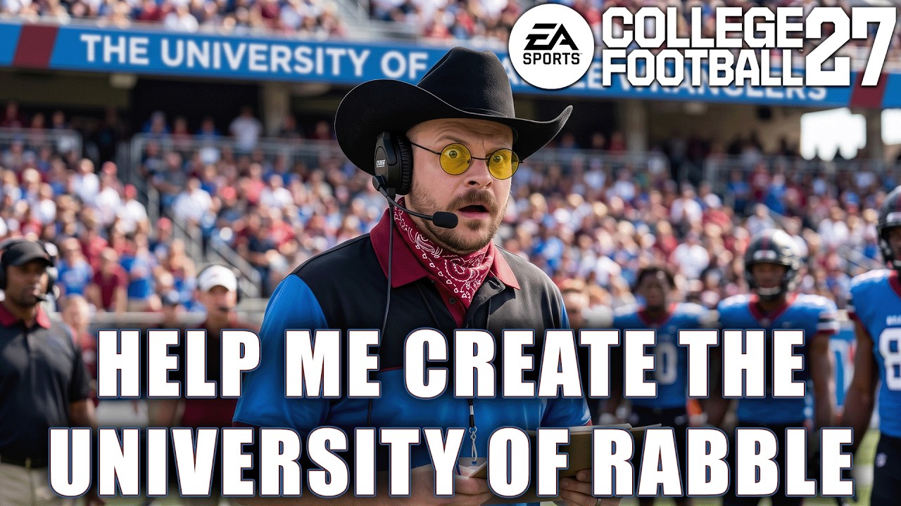Creating The University of Rabble | College Football 27 is Here! | Team Builder Day 1