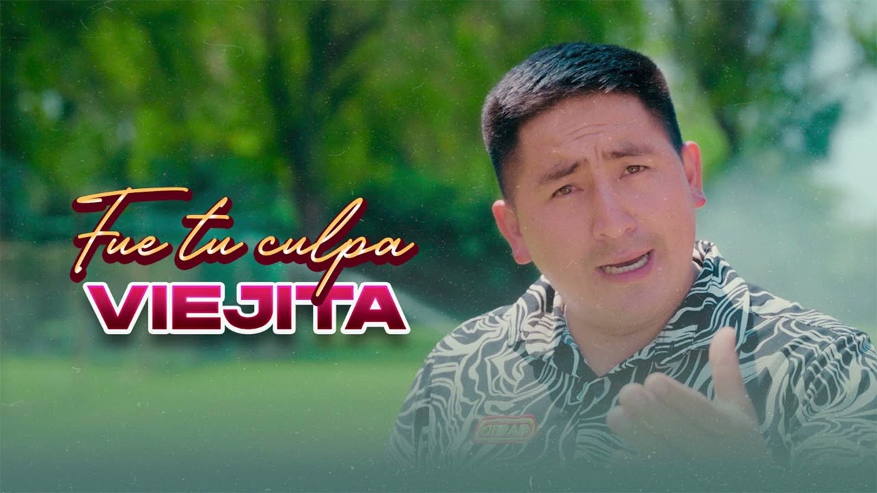 Fue tu culpa viejita - Padrillos Del Perú