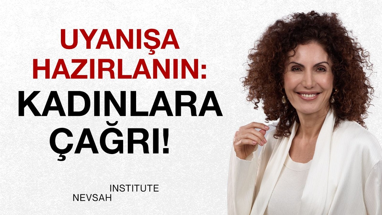 #CANLI Uyanışa Hazırlanın: Kadınlara Çağrı!   Nevşah Fidan Karamehmet