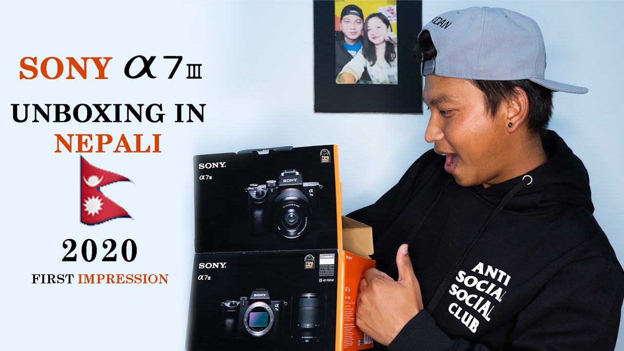 Sony a7iii Unboxing in Nepali and First Impression 2020 | Sony &alpha;7iii Price In Nepal