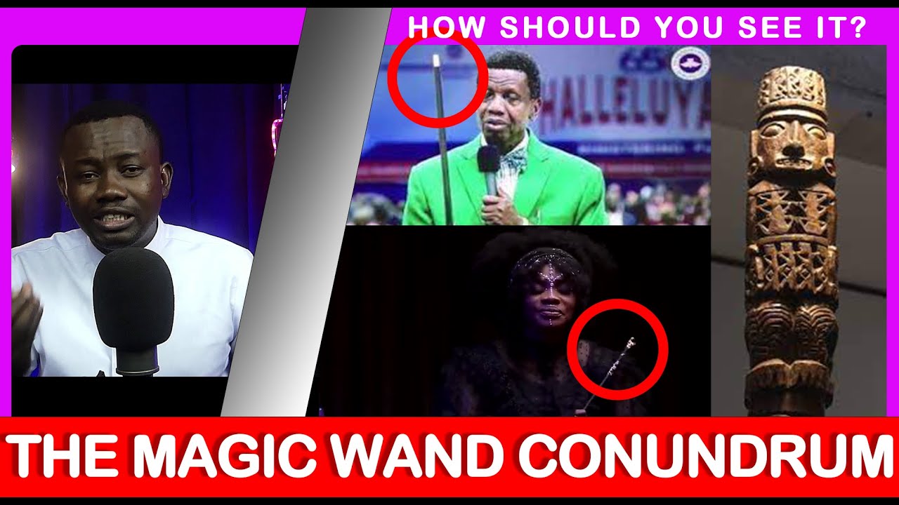 Pastor Adeboye and the 'Magic Wand' conundrum ft. Mame Grace