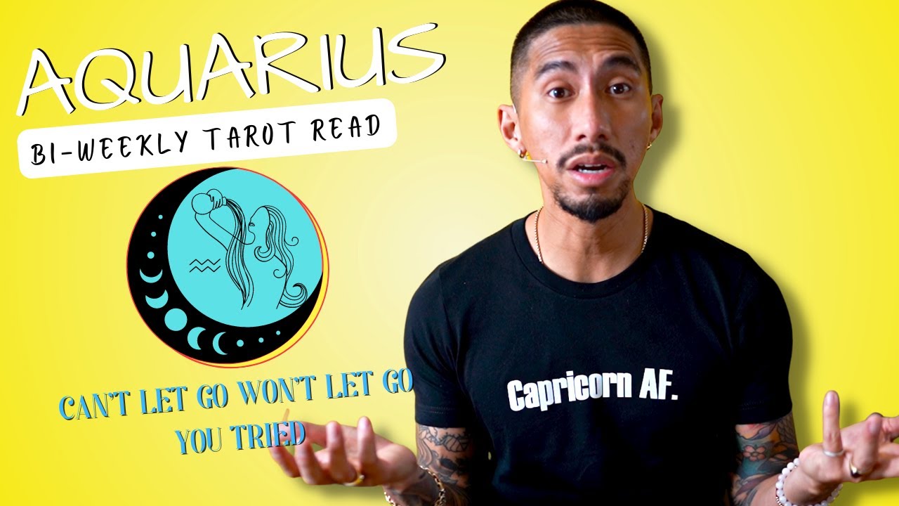 AQUARIUS | CAN’T LET GO WON’T LET GO YOU TRIED | JULY 16-31, 2022 BI-WEEKLY TAROT READING