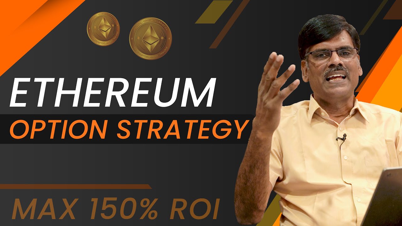 ETHEREUM Long Term Options Trading Strategy with 150% MAX ROI! (Capital Only $12 Per Lot)