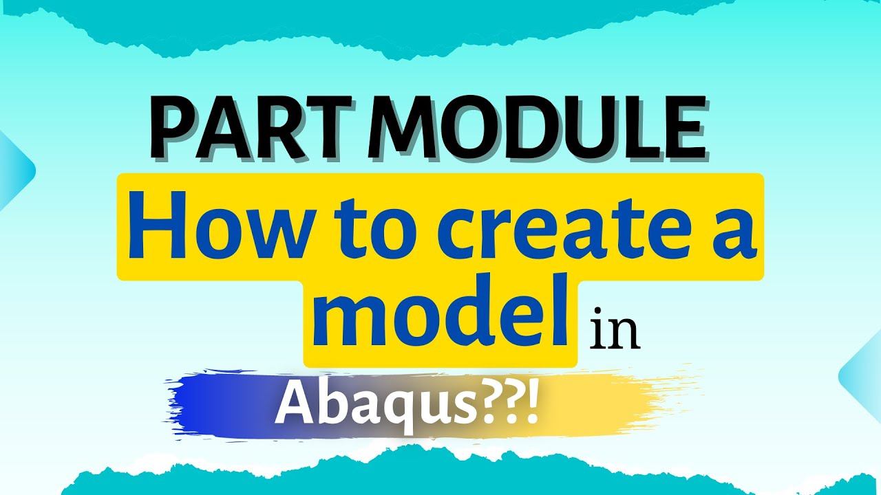Введение в модуль Part в Abaqus