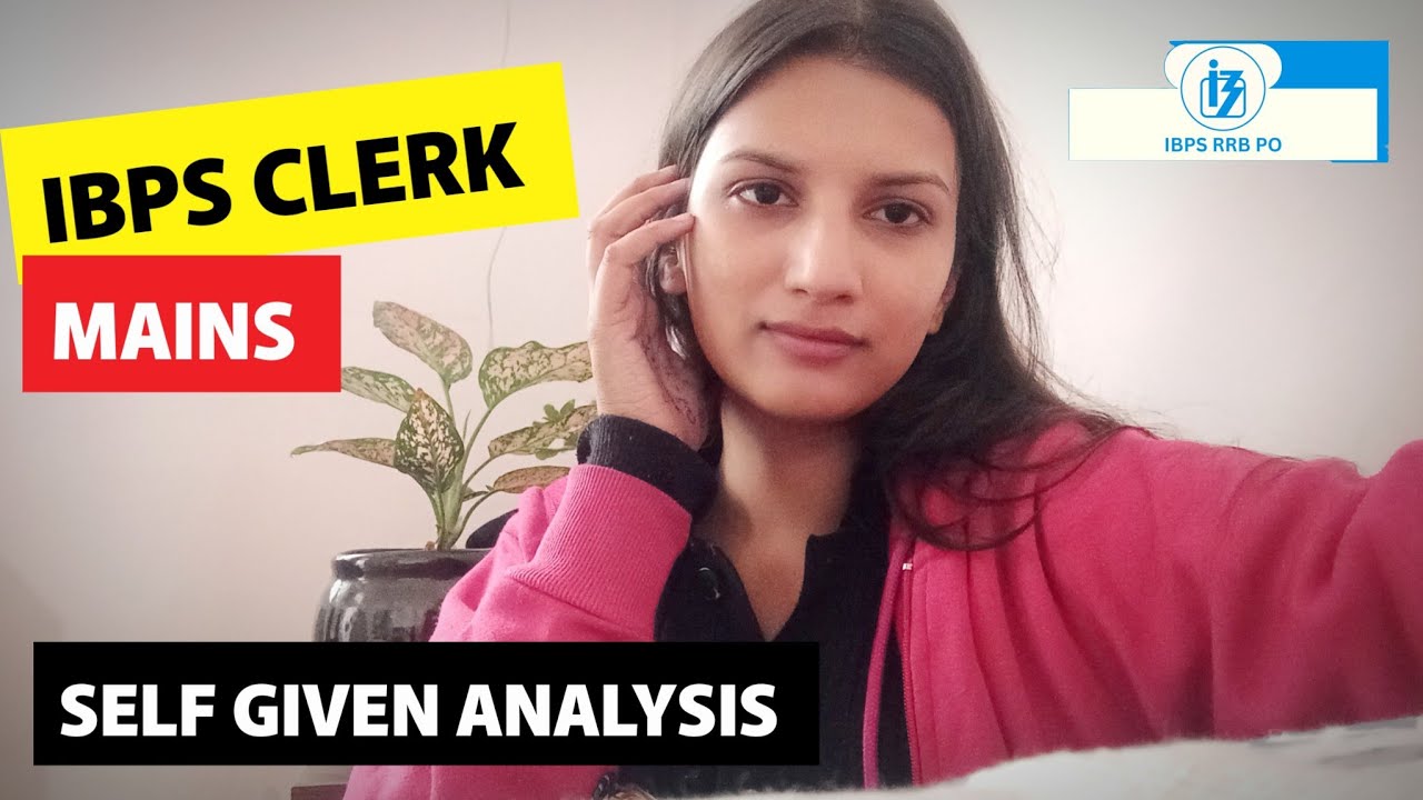 IBPS CLERK mains self given analysis 