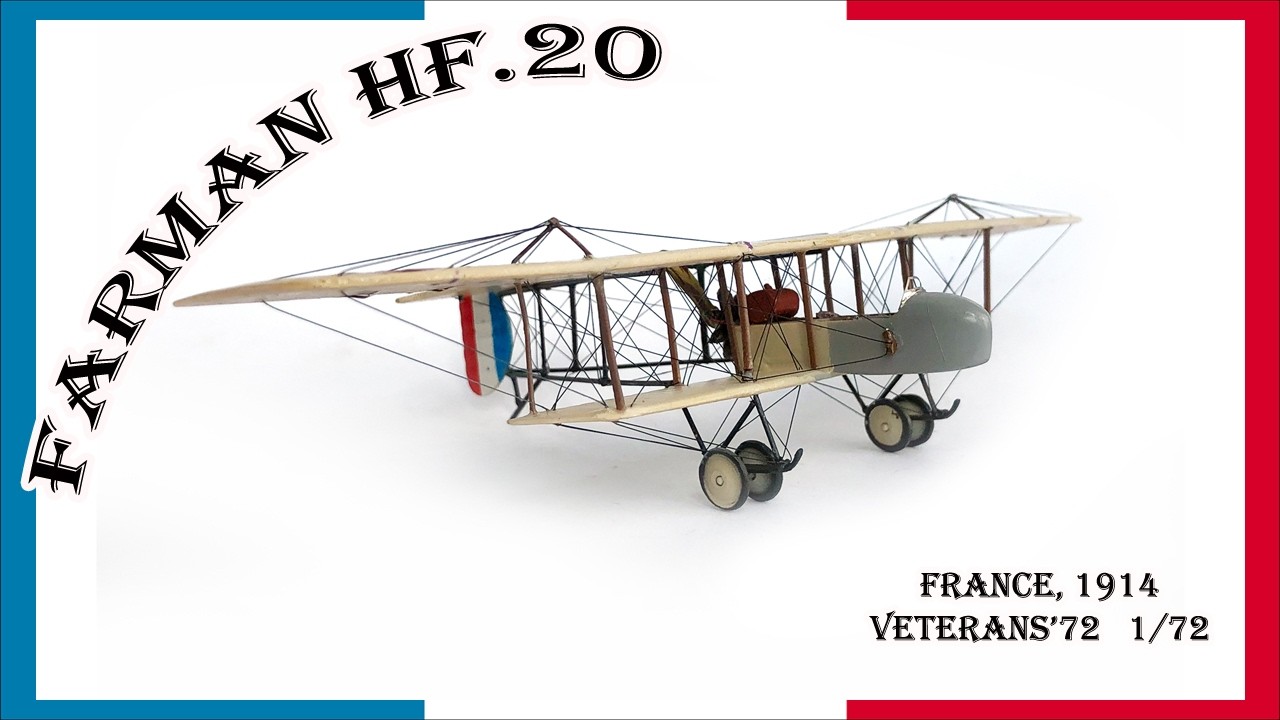 Farman HF20 - немного истории, но в основном про сборку модели этой французской этажерки
