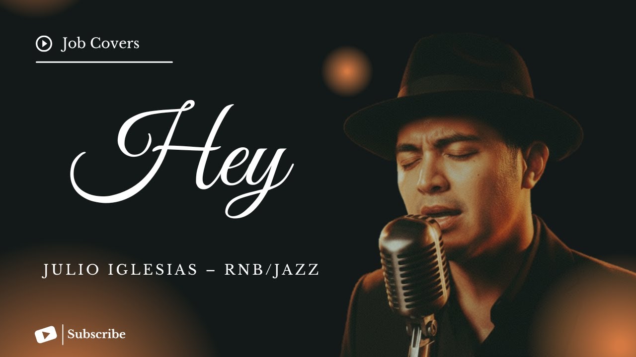Hey - Julio Iglesias - Male RNB/Jazz Cover (Lyric Video)