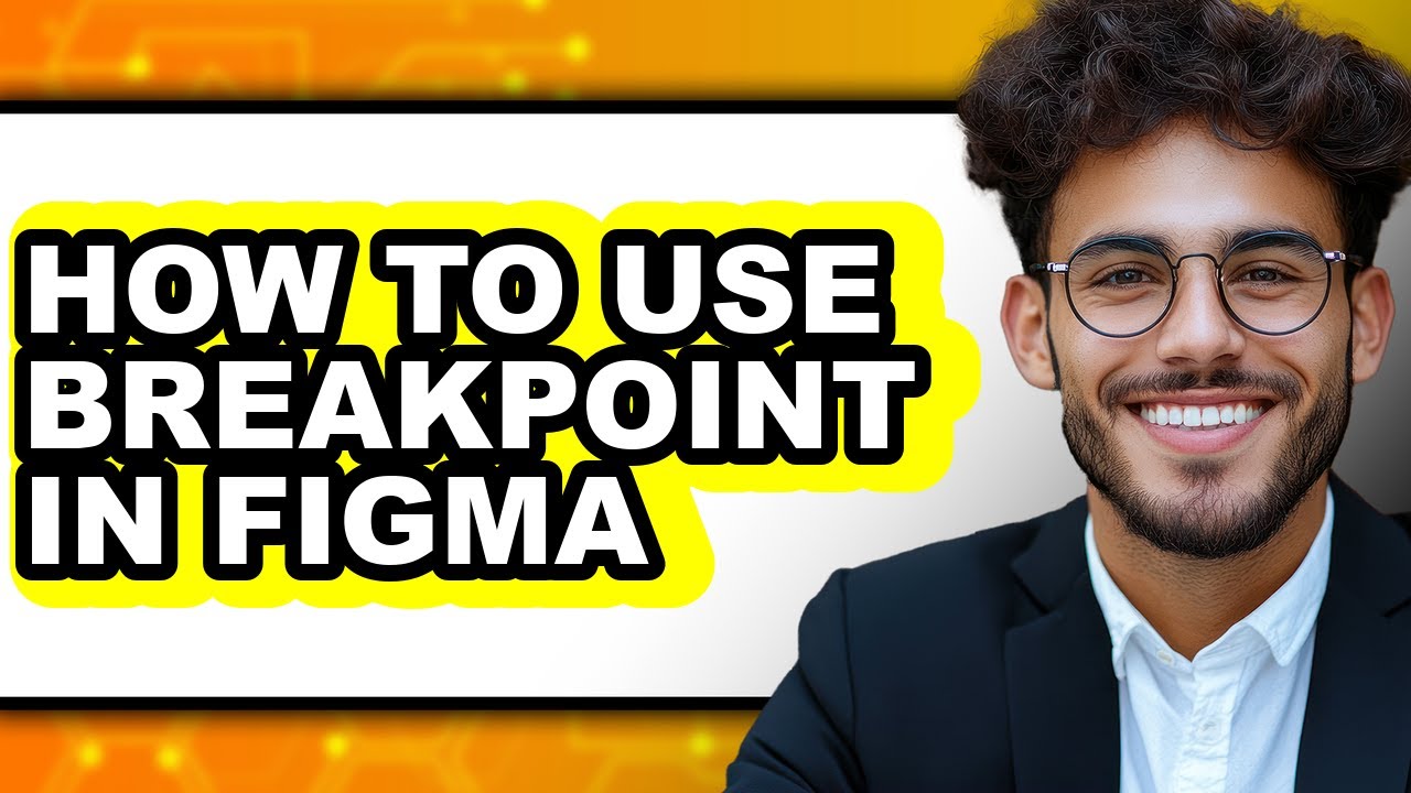 How to Use Breakpoint in Figma (full Guide)