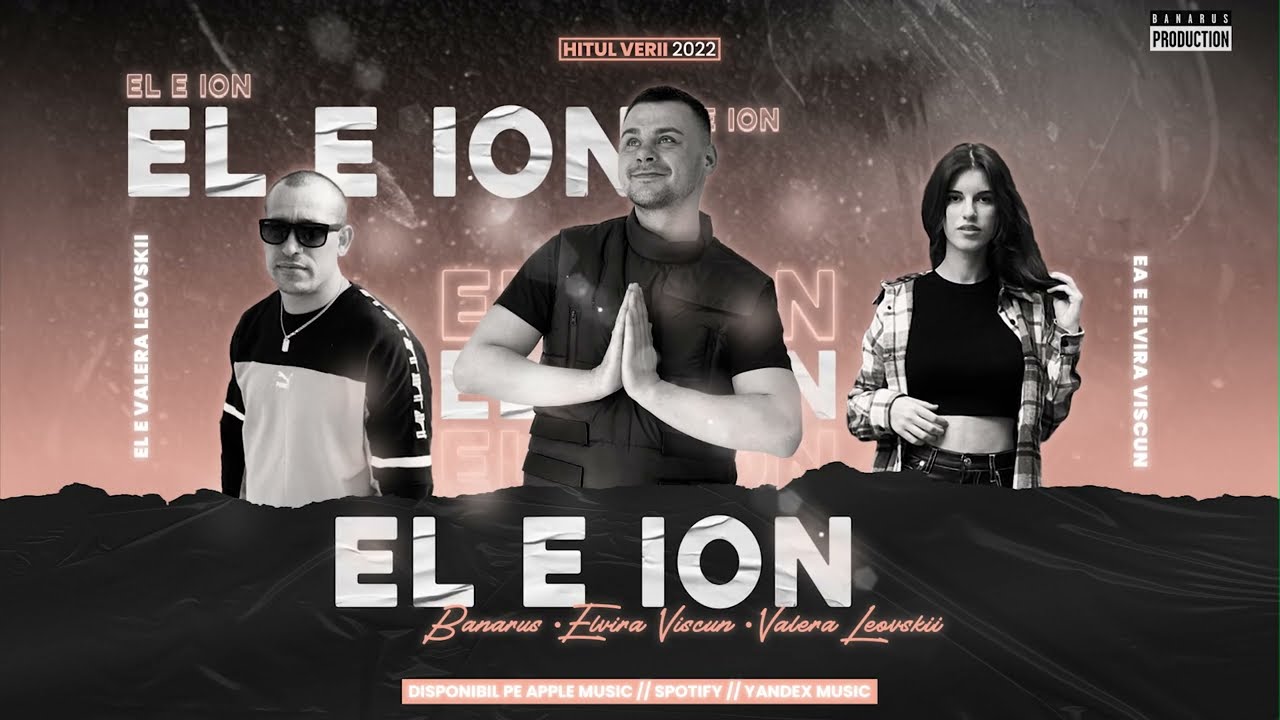 BANARUS feat Elvira Viscun & Valera Leovskii  - El &Icirc;i Ion [ Official Audio 2022 ]