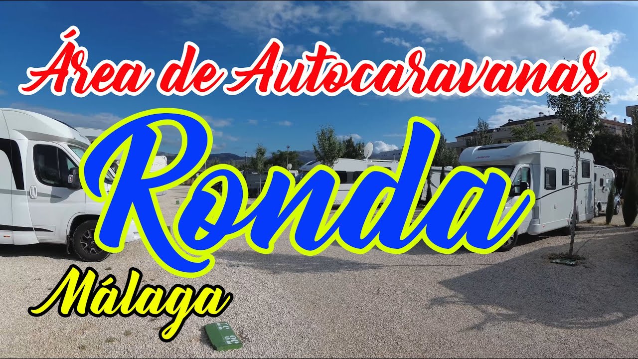 Área de Autocaravanas de Ronda (Málaga, España)
