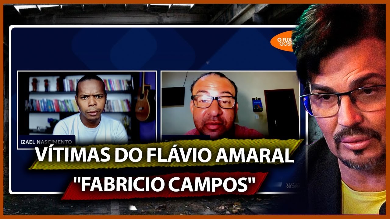 CASO FLAVIO AMARAL - DEPOIMENTO DE FABRÍCIO CAMPOS