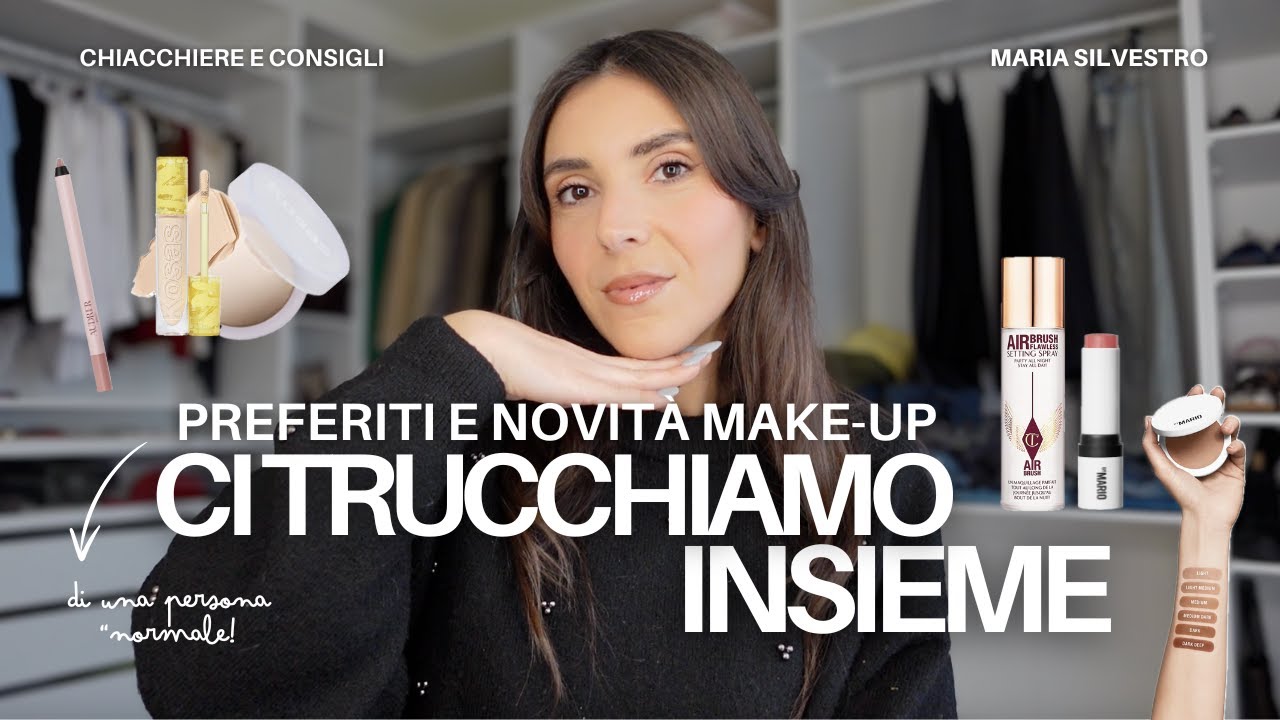 CI TRUCCHIAMO INSIEME (nuova rubrica) | I MIEI PREFERITI E NOVITÀ MAKE-UP | maria silvestro...