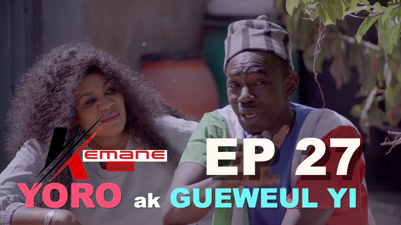 YORO AK GUÉWEUL YI EPISODE  27