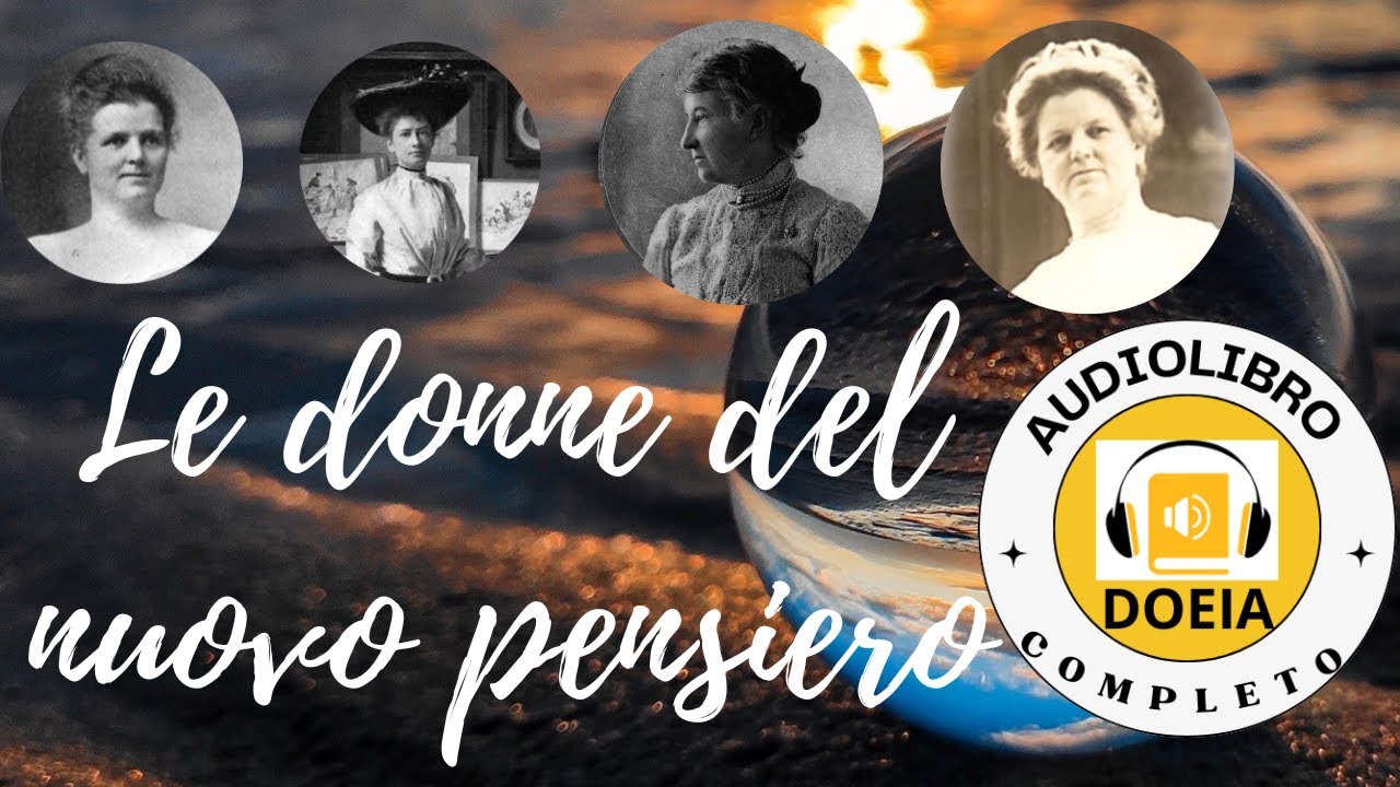 Le donne del Nuovo Pensiero .  Audiolibro Completo
