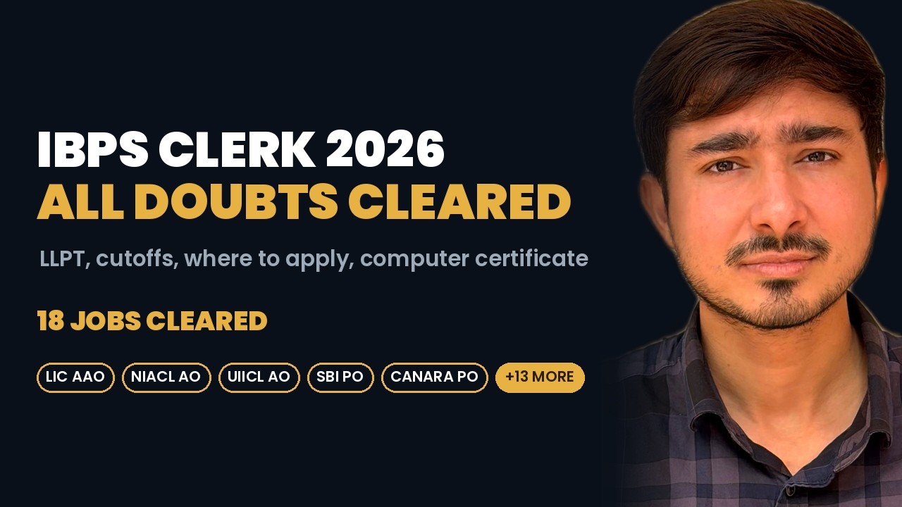IBPS Clerk 2026: One Video, Doubts Cleared | LLPT, Cutoffs, Where to Apply, Computer Certificate